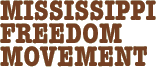 MISSISSIPPI FREEDOM MOVEMENT