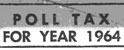 Poll tax for year 1964